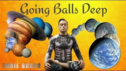 Going Balls Deep - Eddie Bravo - Santos Bonacci