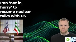 Iran ‘not in hurry’ to resume nuclear talks with US