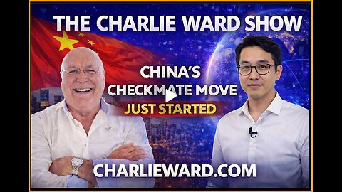 THE CHARLIE WARD SHOW: CHINA'S CHECKMATE MOVE JUST STARTED!.......