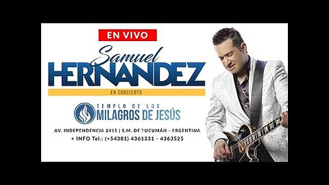 Samuel Hernández - En Vivo Tucumán Argentina - ¡Concierto Completo.