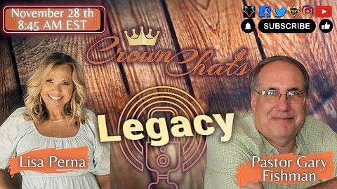 Crown Chats- Pastor Gary on Fishman Friday – The Power of Legacy
