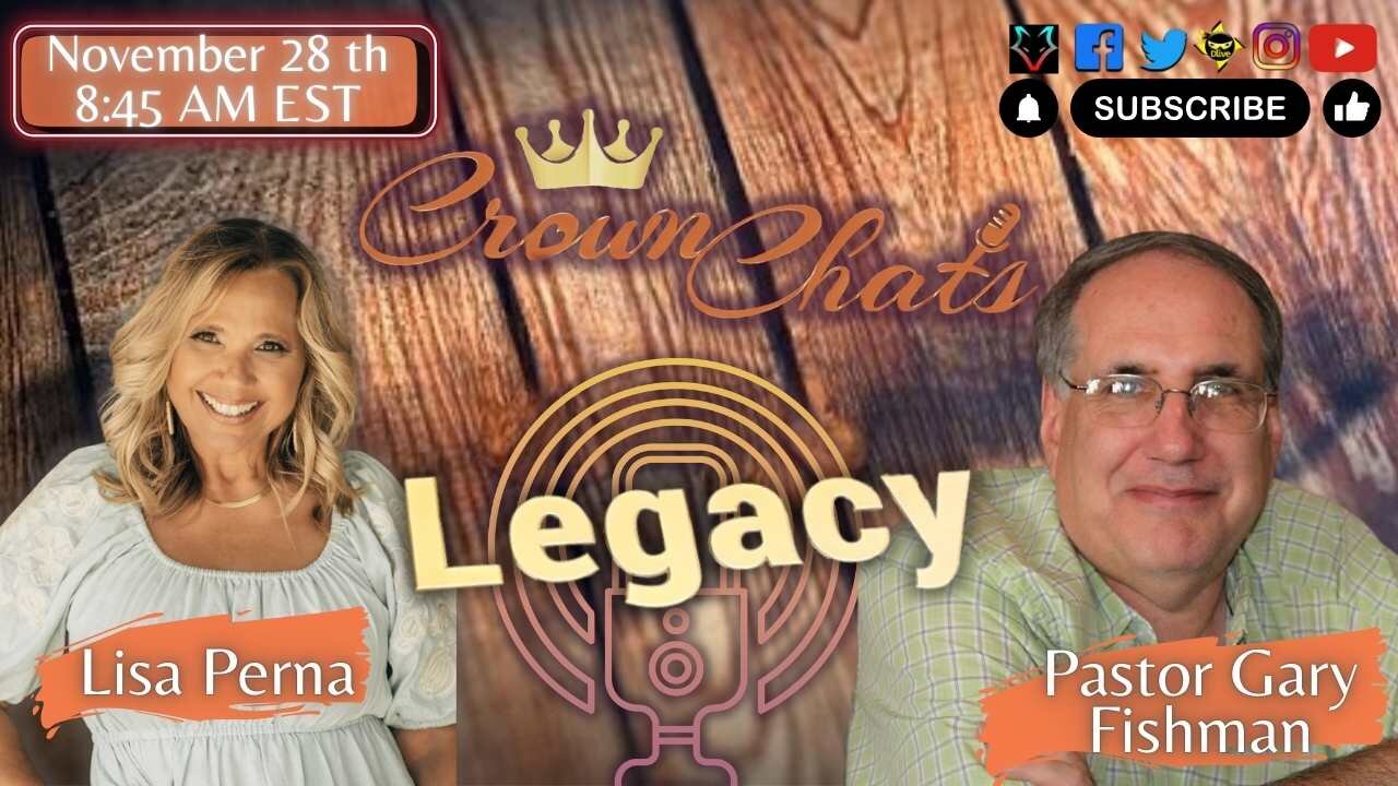 Crown Chats- Pastor Gary on Fishman Friday – The Power of Legacy