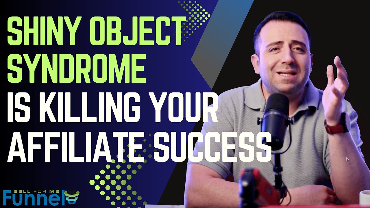 Shiny Object Syndrome Is Killing Your Affiliate Success