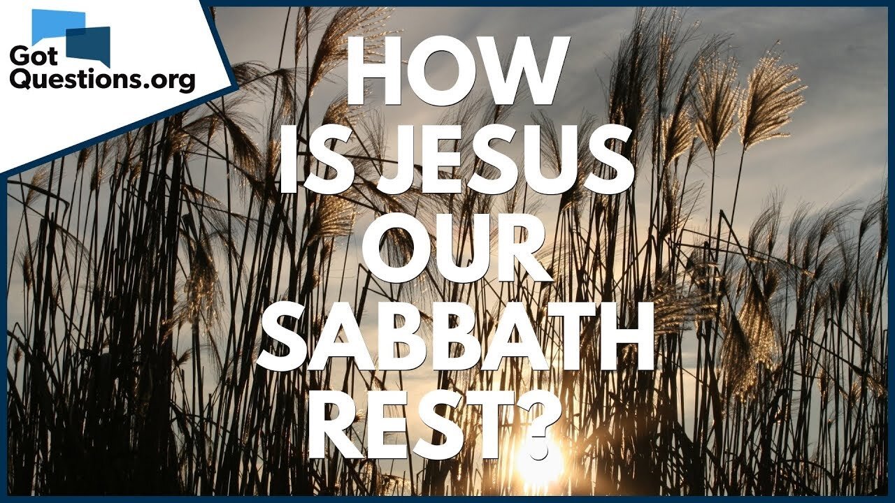 How is Jesus our Sabbath Rest?