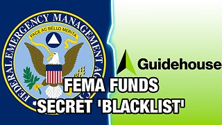 FEMA Sent $2.6 MILLION To a Censorship Machine Called 'Guidehouse'