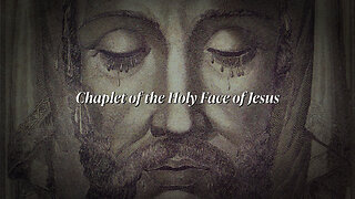 Pray: Chaplet of the Holy Face of Jesus