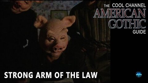 American Gothic (1995) – Episode 7: Strong Arm of the Law