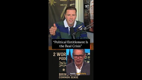 “Political Entitlement Is the Real Crisis”
