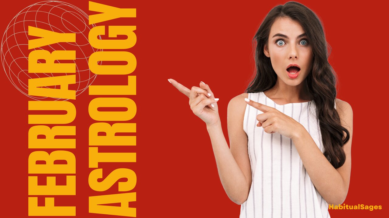 February 2025 Cosmic Overview: From Aries Fire to Pisces Dreams