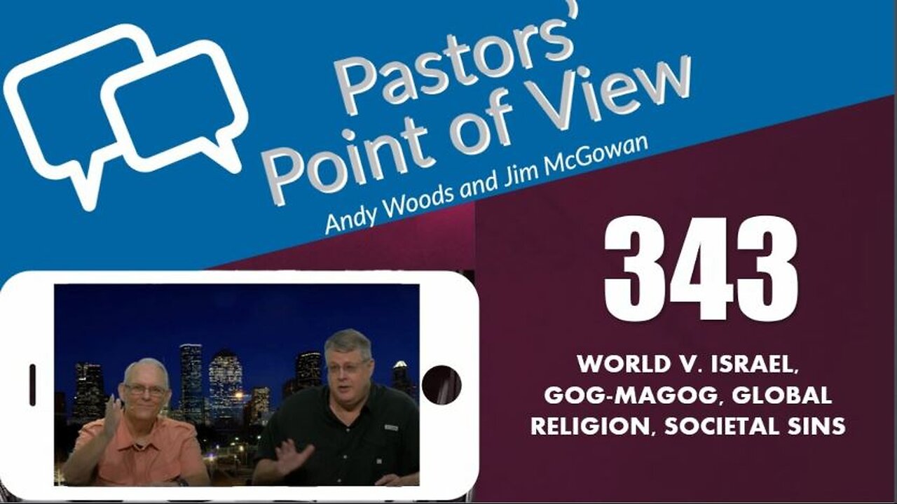 Pastors’ Point of View (PPOV) no. 343. Prophecy update. 2-28-25.