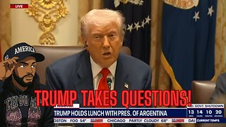 TRUMP TAKES QUESTIONS PLUS MORE!
