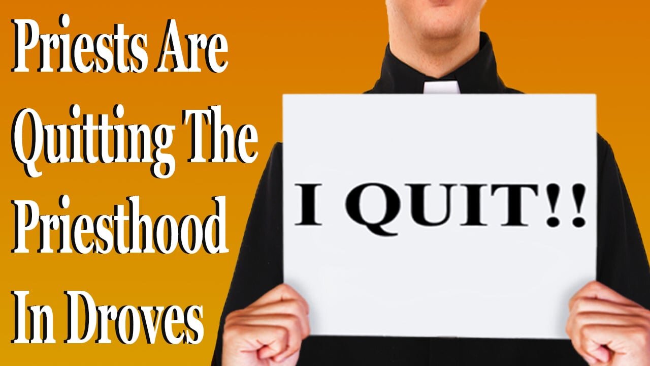 Priests Are Quitting The Priesthood In Droves