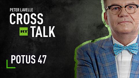 CrossTalk | POTUS 47