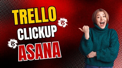 Trello vs ClickUp vs Asana: Which Tool is the Best?