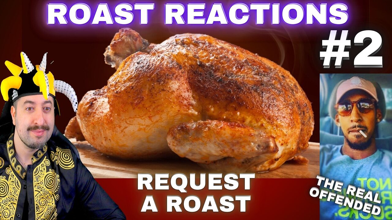 Roast Reactions #2 LIVE