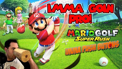 Friday Fellowship: IMMA GO'IN PRO! - Feat. Mario Golf