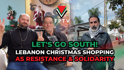 Let’s Go South! Lebanon Christmas Shopping as Resistance & Solidarity