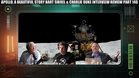 APOLLO A BEAUTIFUL STORY BART SIBREL AND CHARLIE DUKE INTERVIEW REVIEW P140 #BartSibrel #Radiation