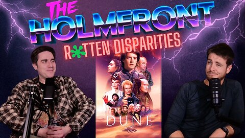 #14 | DUNE 1984 | ROTTEN DISPARITIES | The HolmFront