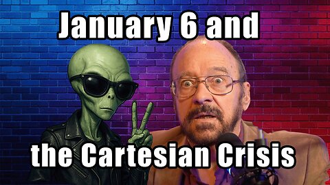 JANUARY 6TH AND THE CARTESIEAN CRISIS