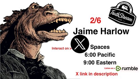 Jaim Harlow show #9 audio, interact on X link below