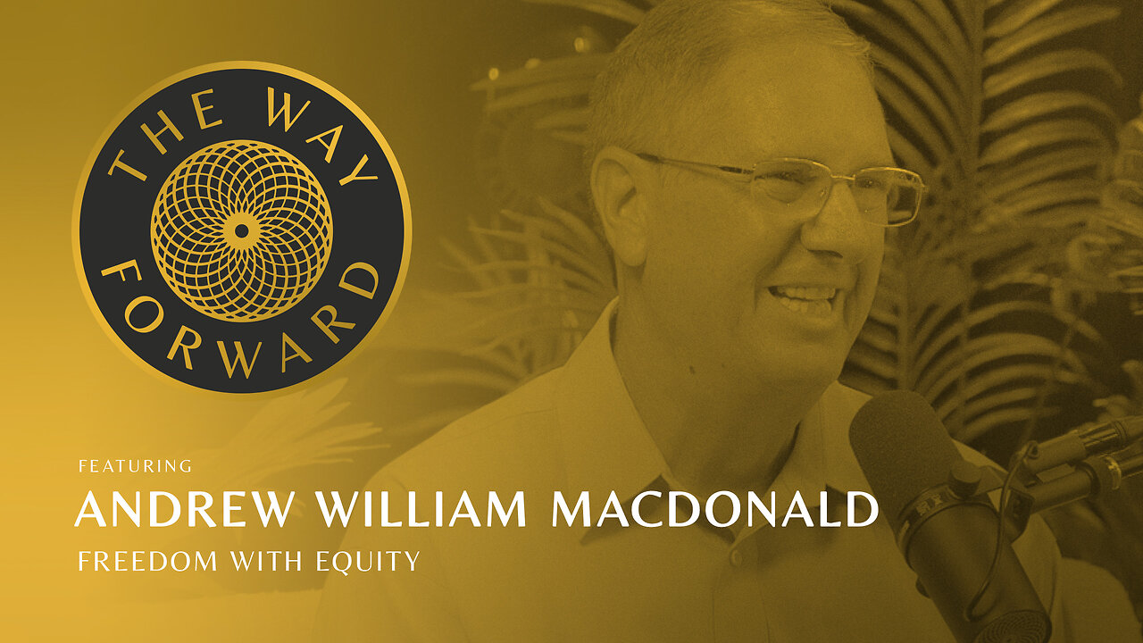 Ep 200: Freedom With Equity with Andrew William Macdonald