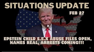 Situations Update- Epstein Child S.e.x Abuse Files Open, Names Real, Arrests Coming! Feb 27