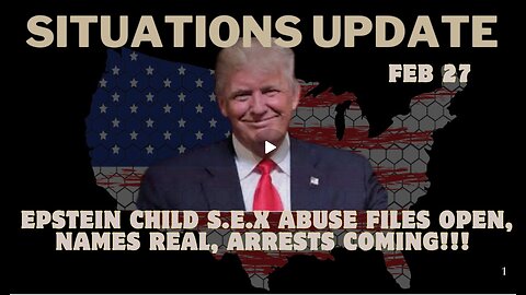 Situations Update- Epstein Child S.e.x Abuse Files Open, Names Real, Arrests Coming! Feb 27