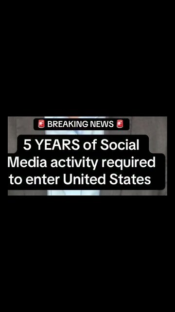 5 YEARS OF SOCIAL MEDIA TO ENTER THE STATES