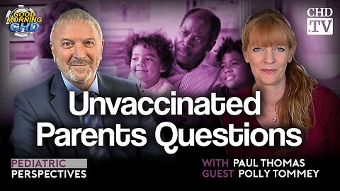 Unvaccinated Parents Questions