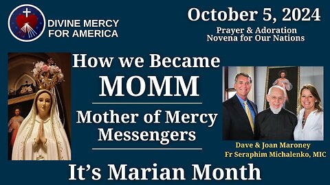 10.5.24 - Dave & Joan Maroney - How we Became MOMM - Mother of Mercy Messengers