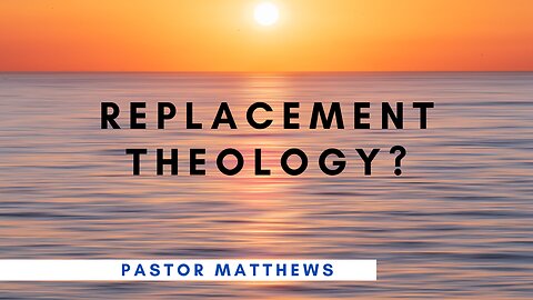 "Replacement Theology?" | Abiding Word Baptist Church