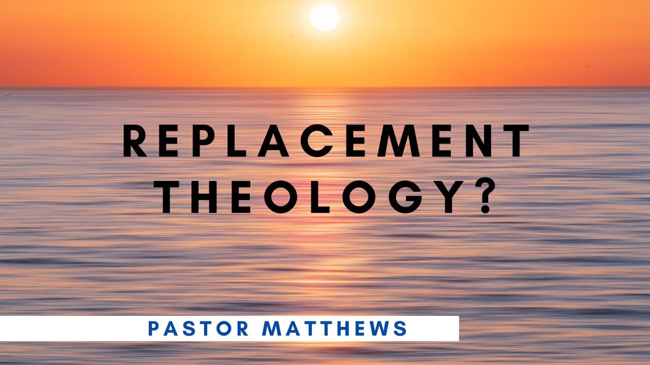 "Replacement Theology?" | Abiding Word Baptist Church