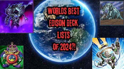 Edison World Championship 2024 Top 8 Deck Lists! Yugioh