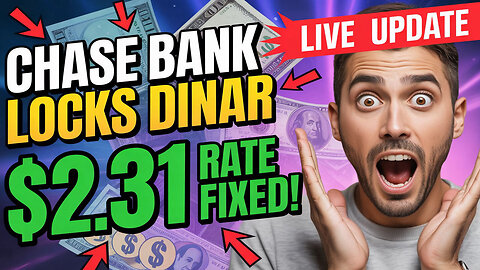 🏦 Chase Bank Locks Dinar Rate at $2.31! Fixed Rates LIVE! ⚡ RV Update Today 💥 Iraqi Dinar News!