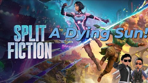 A DYING SUN! Split Fiction Co op gameplay funny moments