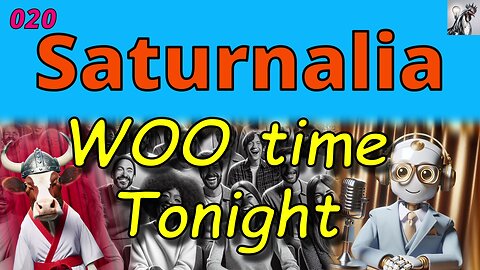 WOO time Tonight 020 - Saturnalia