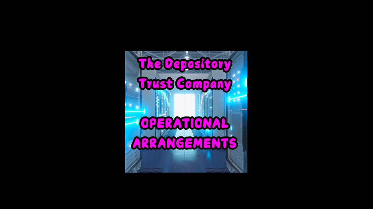 The Depository Trust Company, OPERATIONAL ARRANGEMENTS