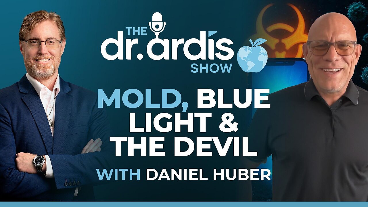 The Dr. Ardis Show | Mold, Blue Light & The Devil with Daniel Huber | Episode 10.01.2025
