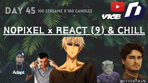 100 Candlez x 100 Streamz | Day 45 | Copycats & Chill