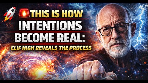 💥 Reality Isn’t Random: Clif High Explains How Intentions Manifest (MIRROR Clif High)