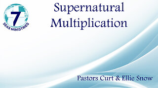 Supernatural Multiplication