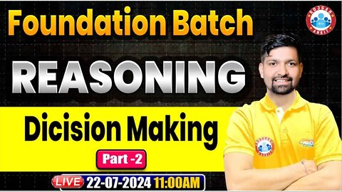 REASONING CLASS, DICISION MEKING CLASS #2