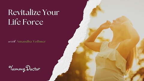 Revitalize Your Life Force