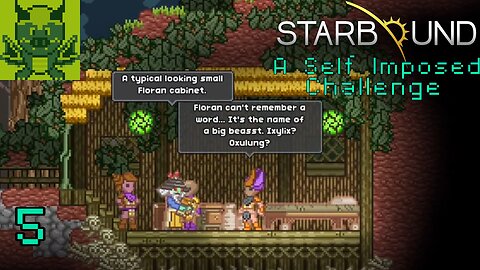 [Floran Requests] Starbound A Self Imposed Challenge #5