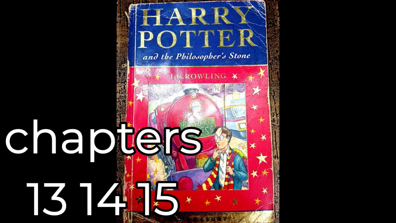 01 Harry Potter and the Philosopher's Stone, Ch, 13,14,15