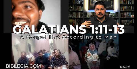 Good News Pakistan. Galatians 1:11-13. A Gospel Not According to Ma