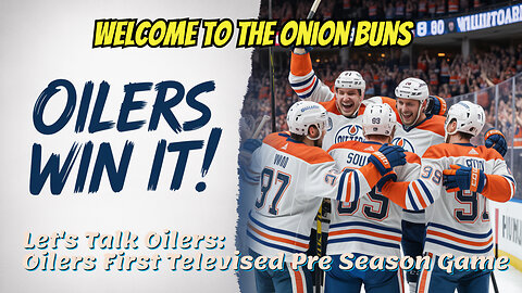 Let's Talk Oilers, Oilers First Televised Pre Season Game