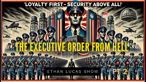 THE EXECUTIVE ORDER FROM HELL (PT 2)