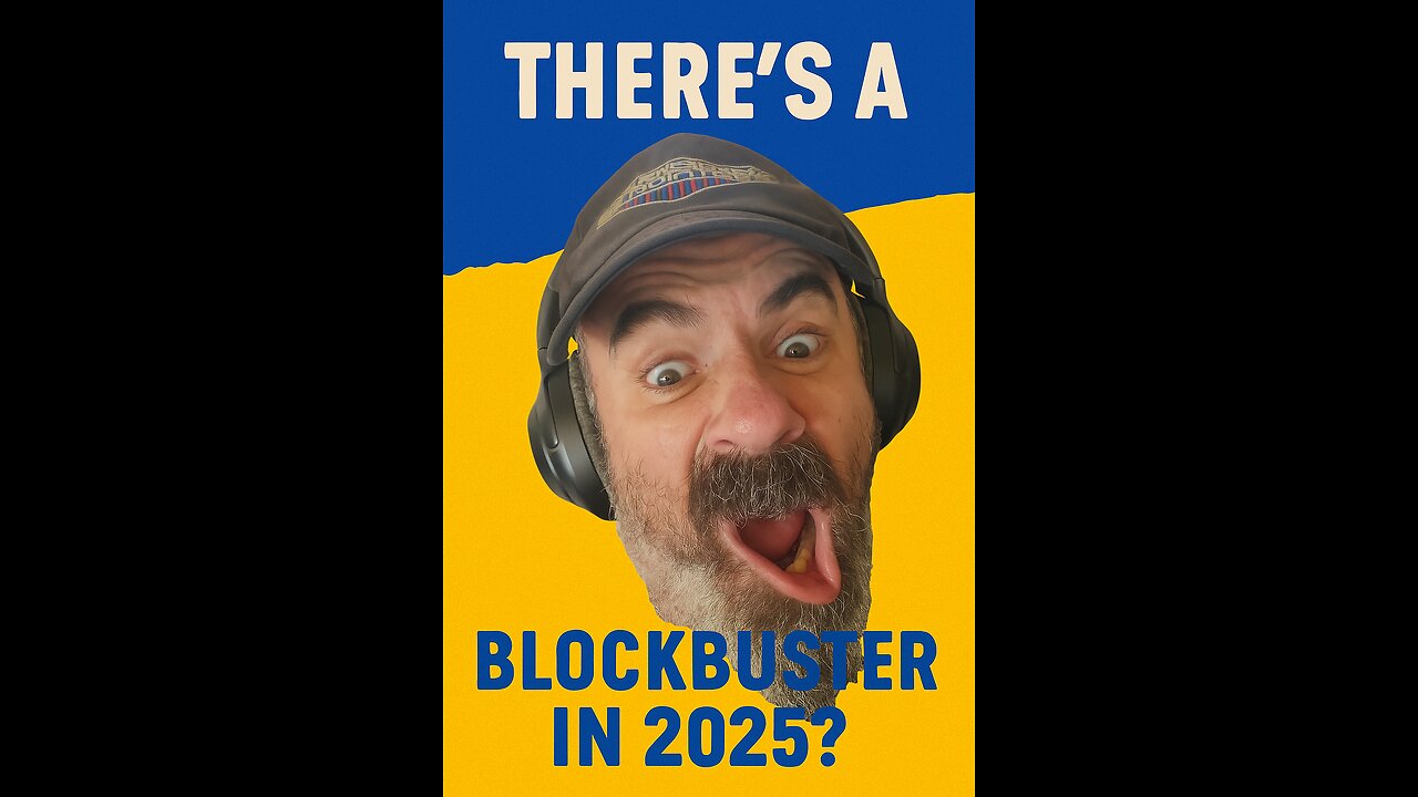 Blockbuster in 2025